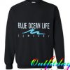 Blue Ocean Life Sweatshirt