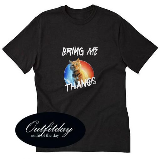 Bring Me Thanos Trending T-Shirt