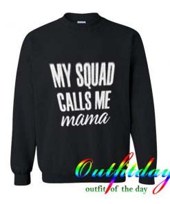 Calls Me Mama Sweatshirt