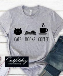 Cats, Books, Coffee T Shirt