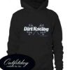 Dirt Racing Hoodie