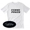 Femme Power Trending T-Shirt