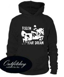 Follow Your Dream Hoodie