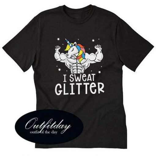 I Sweat Glitter Gym Unicorn Trending T-Shirt