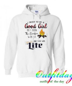 I Tried To Be A Good Girl Hoodie