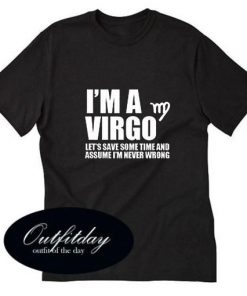 I’m A Virgo T shirt
