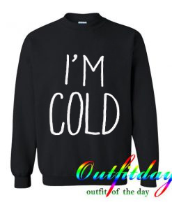 I’m Could Sweatshirt