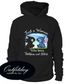 Just a woman who loves Toothless and Stitch comfort Hoodie