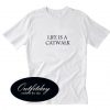 Life Is A Catwalk T-shirt