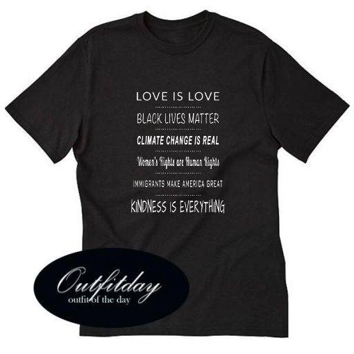 Love is Love-Black Lives Matter-Liberal T shirt