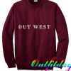 OUT WEST Sweatshirt