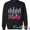 Party comfort Sweatshirt