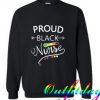 Proud Black Nurse comfort Sweatshirt