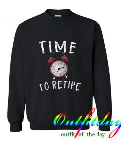 Retiree comfort Sweatshirt