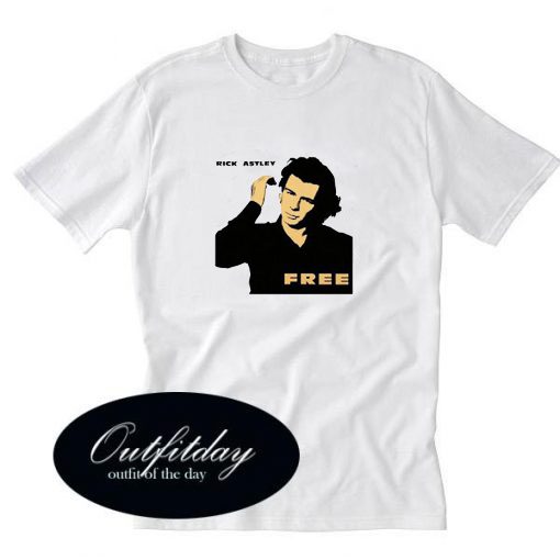 Rick Astley Free Funny Trending T-Shirt