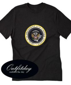 Seal of The President USA T-Shirt