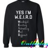 Yes I Am WEIRD Trending Sweatshirt