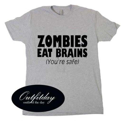 Zombies Eat Brains T Shirt Size S,M,L,XL,2XL,3XL