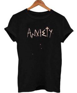 anxiety T Shirt Size XS,S,M,L,XL,2XL,3XL