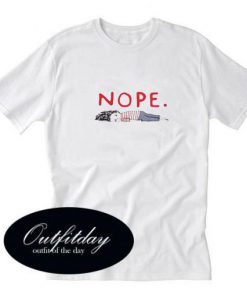 nope funny T-Shirt