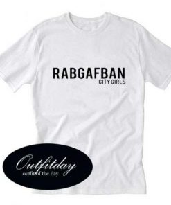 rabgafban city girls Funny T Shirt Size XS,S,M,L,XL,2XL,3XL