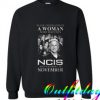 A Woman Who Watches Ncis And Was Born In November Sweatshirt