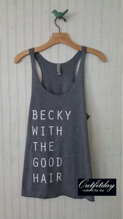 Becky with the Good Hair Tank Top