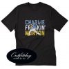 Charlie Freaking Morton T-Shirt