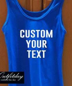 Custom Your Text Tank Top