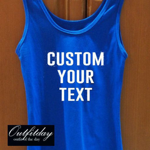 Custom Your Text Tank Top