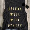 Drinks Well With Others Tank Top