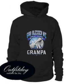 God Blessed Me The Day I Became Grampa hoodie