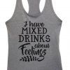 I Have Mixed Drinks Tank Top