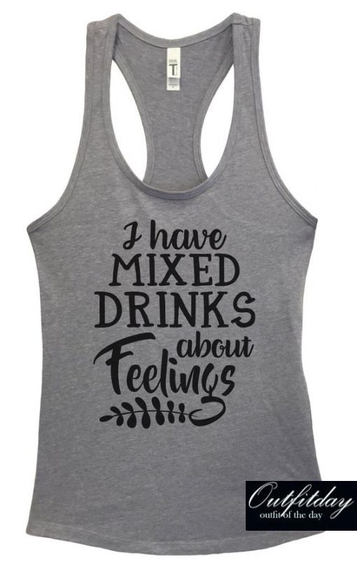 I Have Mixed Drinks Tank Top