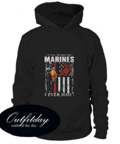 It was the best job marines i ever had Hoodie