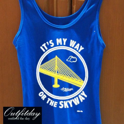 It’s My Way or the Skyway racerback tank top tank top