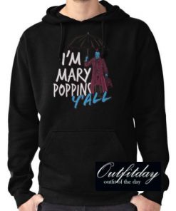 I’m marry poppins y’all Hoodie