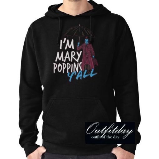 I’m marry poppins y’all Hoodie