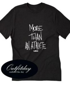 More Than An Athlete T-Shirt