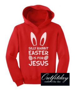 Silly Rabbit Easter Hoodie