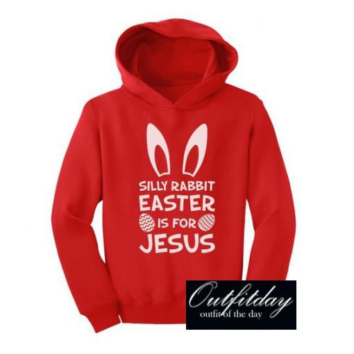 Silly Rabbit Easter Hoodie