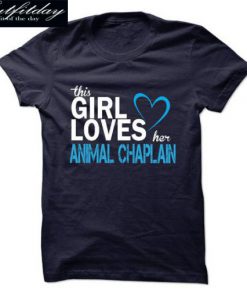 This Girl Love Animal Chaplain T-Shirt