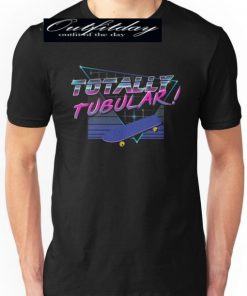 Totally Tubular T-Shirt