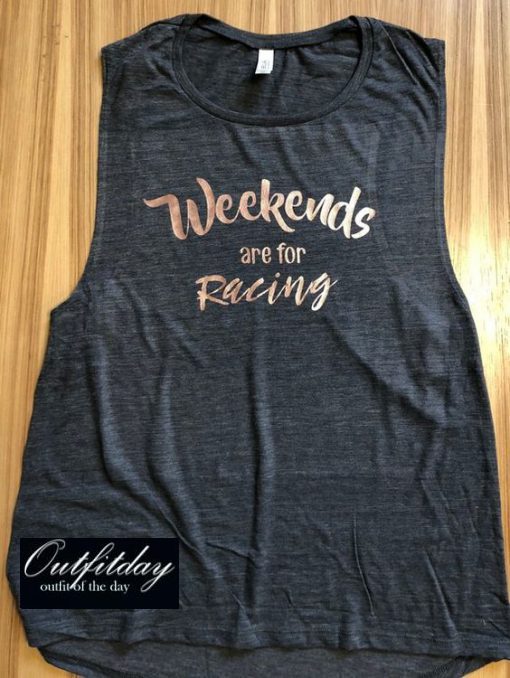 Weekends Are For Racing Tank Top