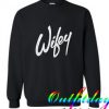 Wifey Sweatshirt