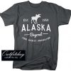 Alaska Beyond Tshirt