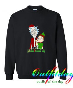 Bad Santa Rick And Morty Christmas Trending Sweatshirt