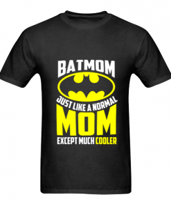 Bat Man Batmom Just Like A Normal