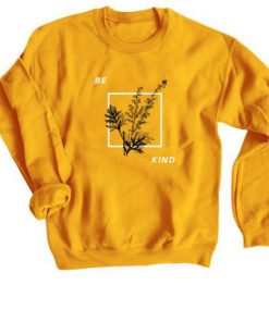 Be Kind Tees Sweatshirt