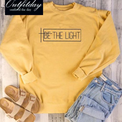 Be The Light Sweatshirt